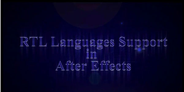 Accessing “Right To Left“ Languages Within After Effects 