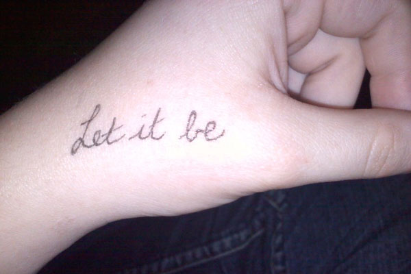 32 Fabulous Let It Be Wrist Tattoos