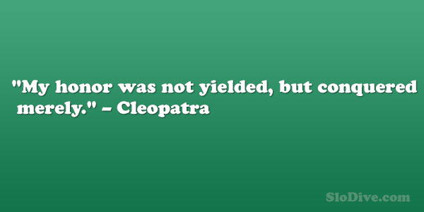 Cleopatra Quote