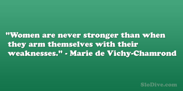 Marie de Vichy-Chamrond Quote