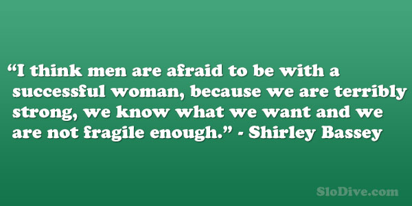 Shirley Bassey Quote