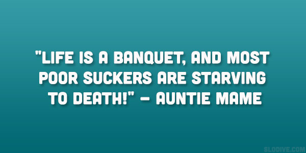 Auntie Mame Quote