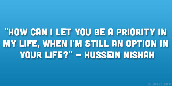 Hussein Nishah Quote