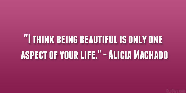 Alicia Machado Quote