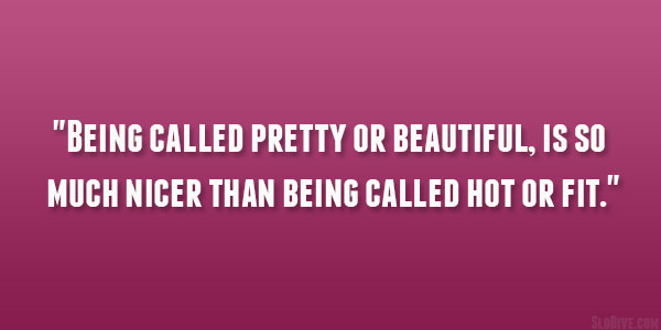 Being Beautiful Quotes