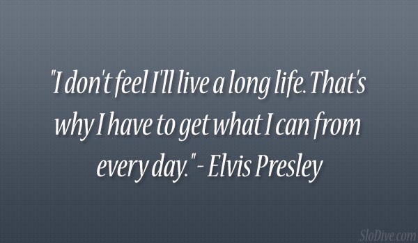 Elvis Presley Quote