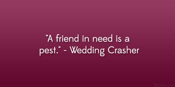 Wedding Crasher Quote