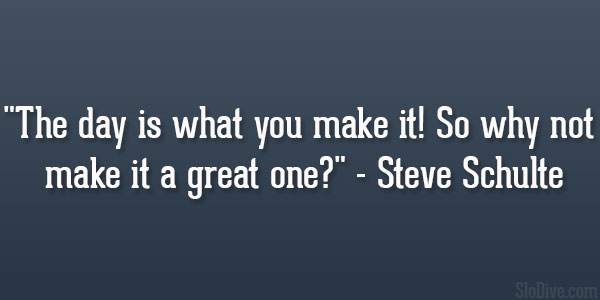 Steve Schulte Quote