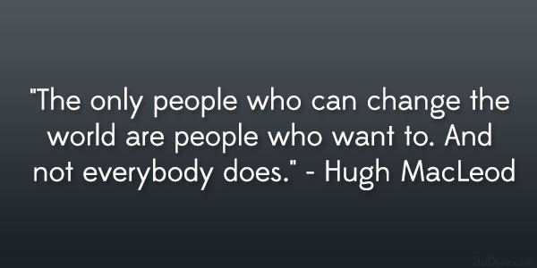 Hugh MacLeod Quote