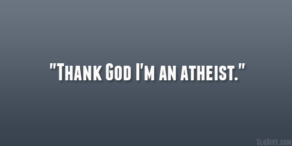 An Atheist