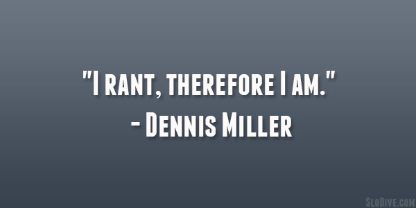 Dennis Miller Quote