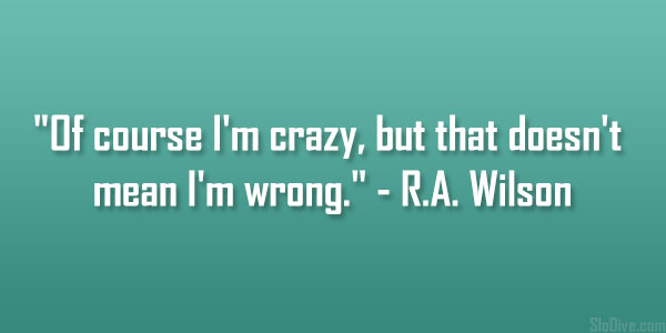 R.A. Wilson Quote