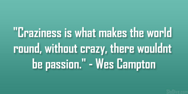 Wes Campton Quote