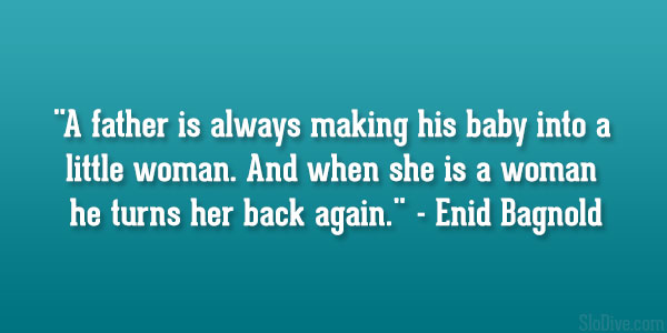 Enid Bagnold Quote