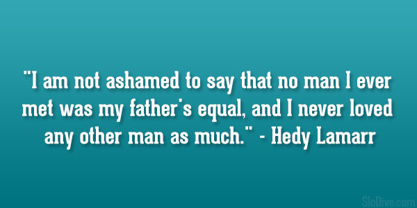 Hedy Lamarr Quote