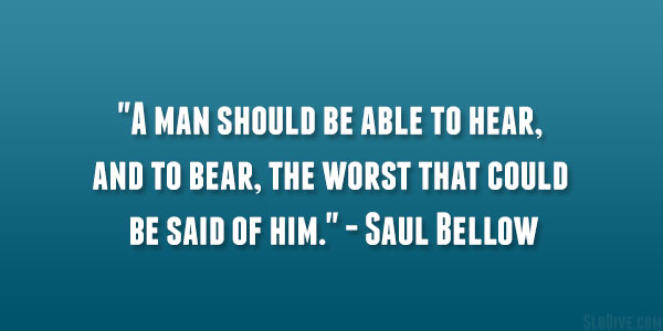 Saul Bellow Quote