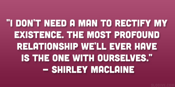 Shirley MacLaine Quote