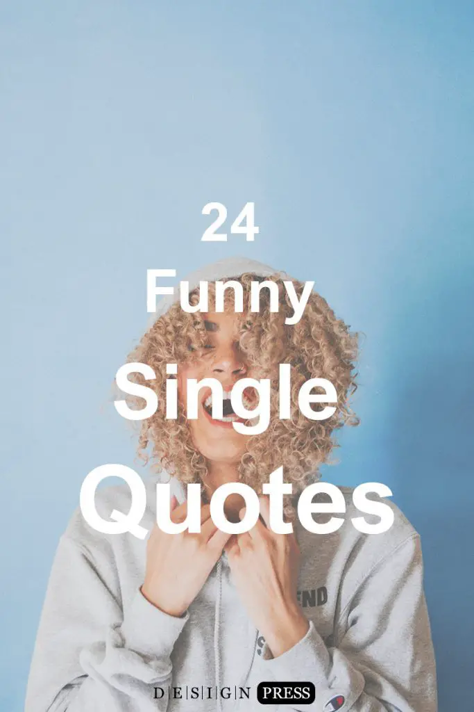 Top 6 funny single quotes best, you should know - SESO OPEN