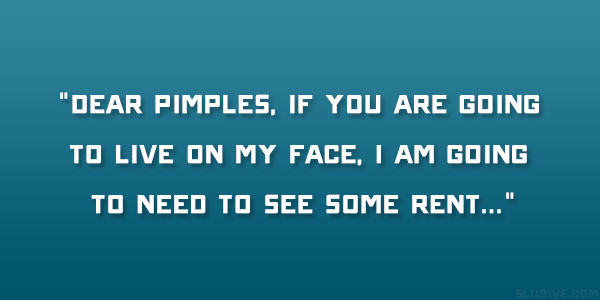 Dear Pimples