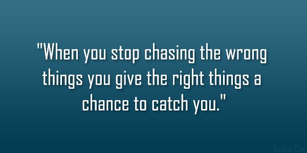Stop Chasing