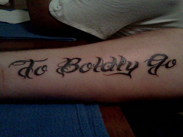 To Boldly Go Word Tattoo