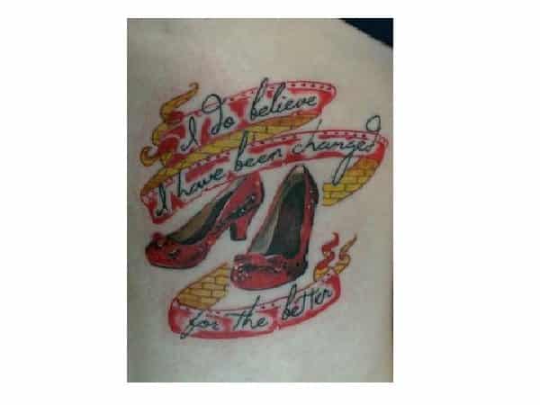 I Do Believe I Have Been Changed For the Better Ruby Slippers Tattoo