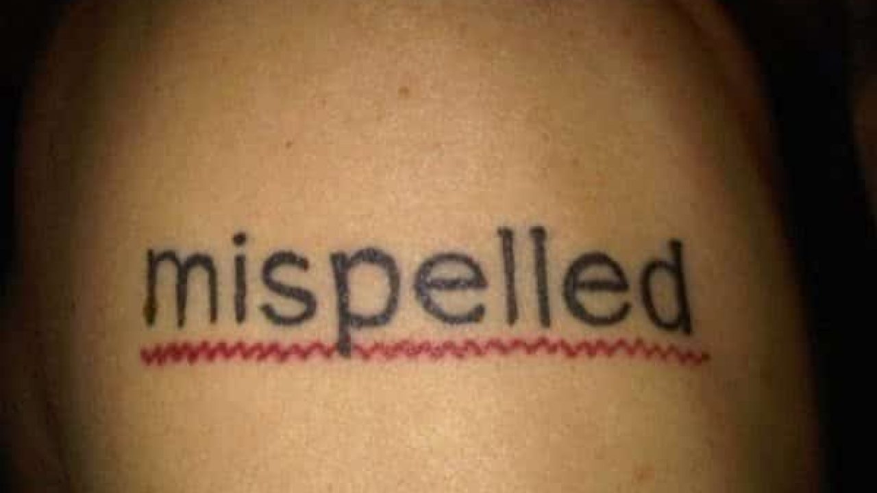 27 Misspelled Tattoos That Probably Seemed Like A Good Idea At The Images, Photos, Reviews