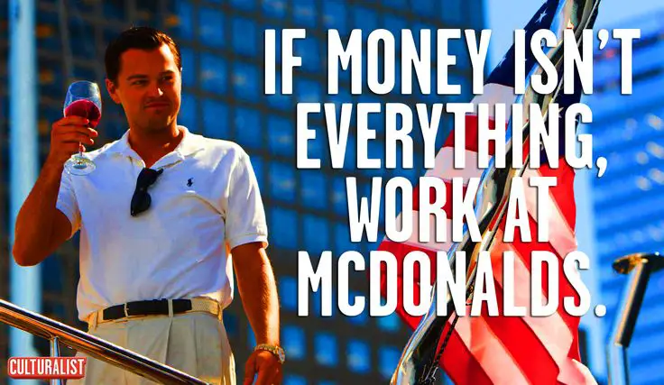 If Money Isn't Everything Work At McDonald's