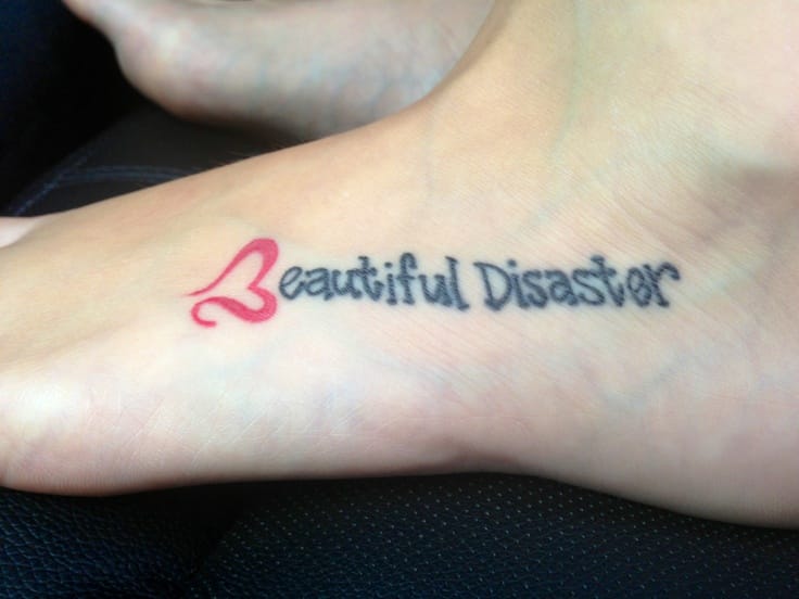 beautiful disaster tattoo  alright i changed my mind I t  Flickr